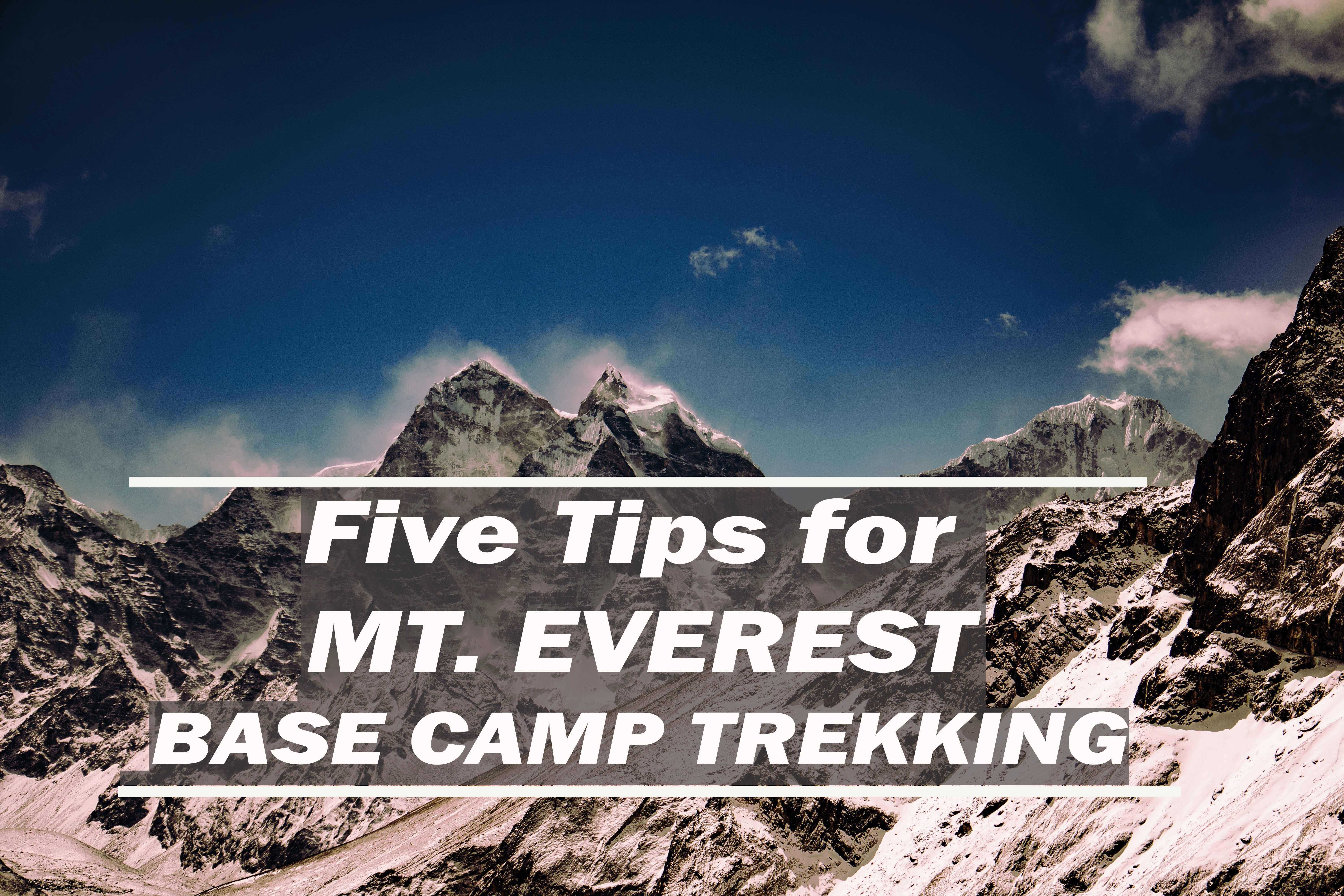 5 Tips for Everest Base Camp Trekking You Should Not Miss